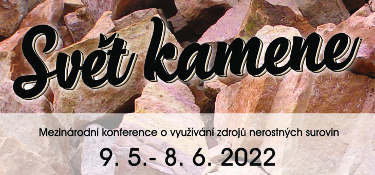MEZINÁRODNÍ KONFERENCE SVĚT KAMENE 2022